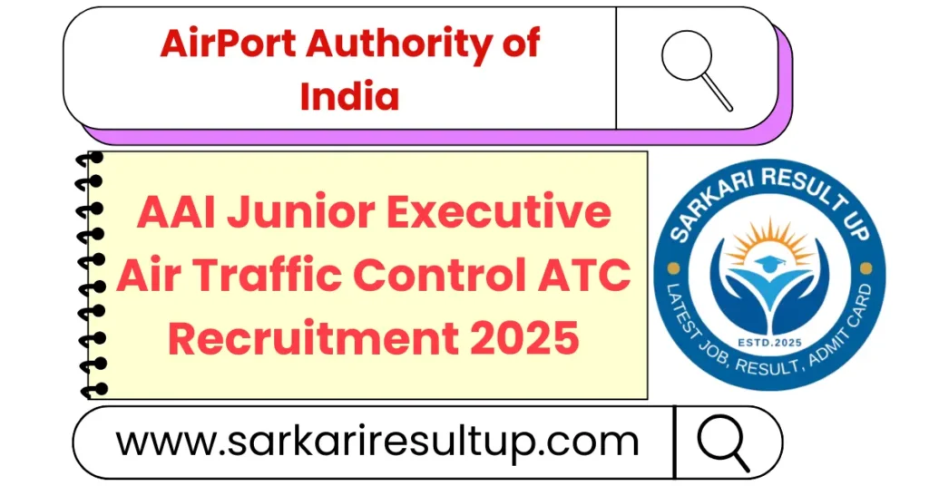 AAI Junior Executive Air Traffic Control ATC Recruitment 2025 2 AAI Junior Executive Air Traffic Control ATC Recruitment 2025